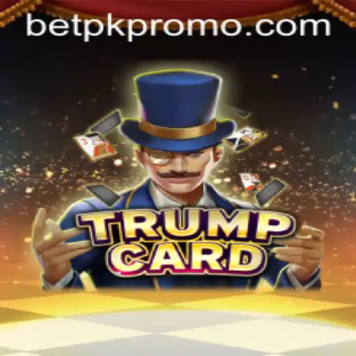 Exploring the Strategic World of 'TrumpCard': A New Era in Gaming with BetPK